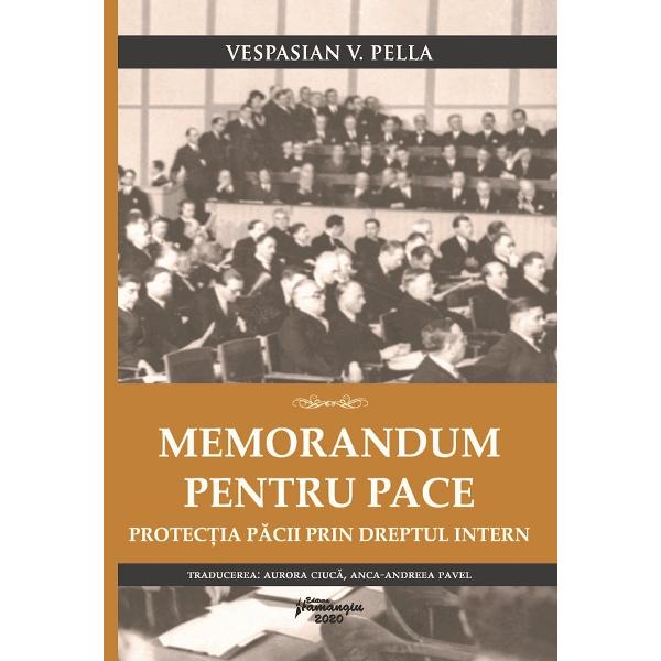 Memorandum pentru pace - Vespasian Pella, Aurora Ciuca