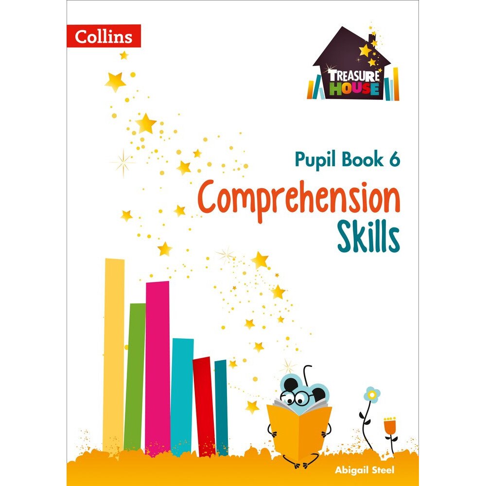 Comprehension Skills - Pupil Book 6 - Abigail Steel