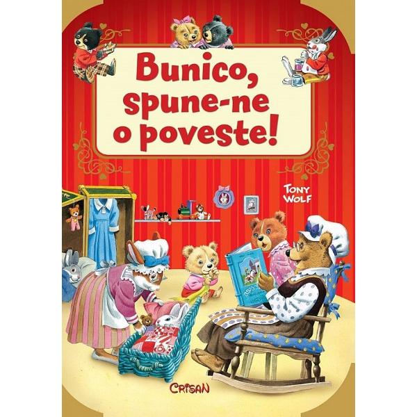 Bunico, spune-ne o poveste! - Tony Wolf