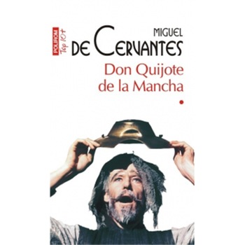 Don Quijote de la Mancha, Miguel de Cervantes Don Quijote de la Mancha, Miguel de Cervantes