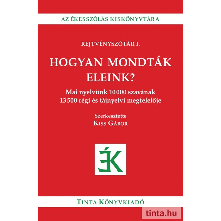 Hogyan mondták eleink?