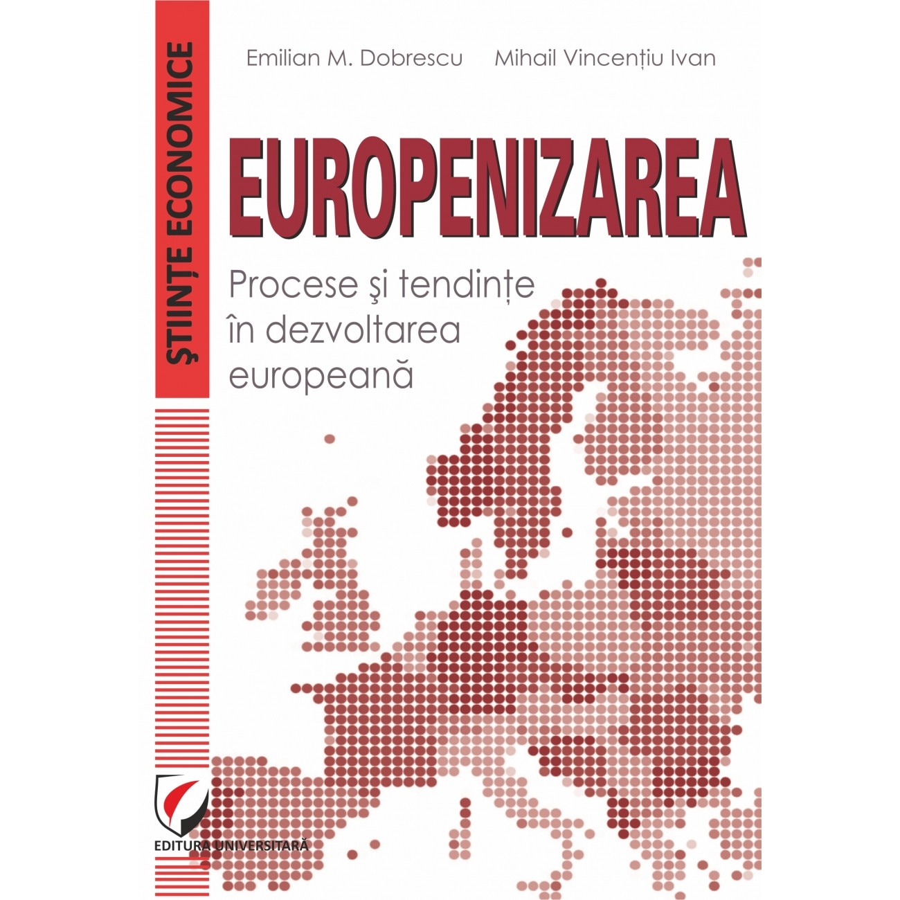 Europenizarea - Mihail Vincentiu IvanEmilian M. Dobrescu