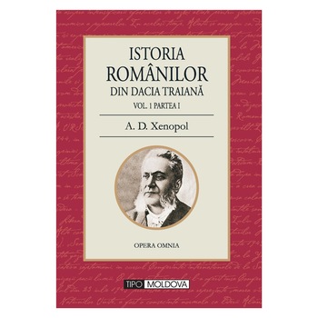Set 12 volume, Istoria romanilor din Dacia Traiana, Tipo Moldova, A.D. Xenopol, 2010, 4200 pagini, cartonat Set 12 volume, Istoria romanilor din Dacia Traiana, Tipo Moldova, A.D. Xenopol, 2010, 4200 pagini, cartonat