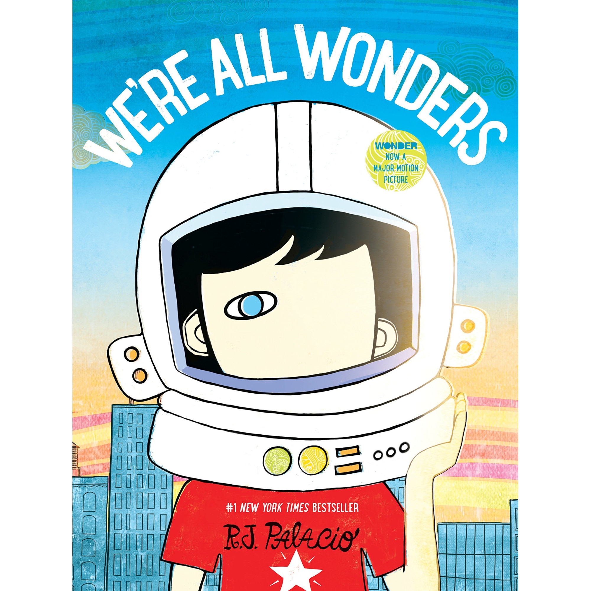 We're All Wonders - R J Palacio, ed 2017