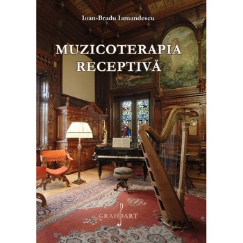 Muzicoterapia receptiva - Ioan-Bradu Iamandescu Muzicoterapia receptiva - Ioan-Bradu Iamandescu