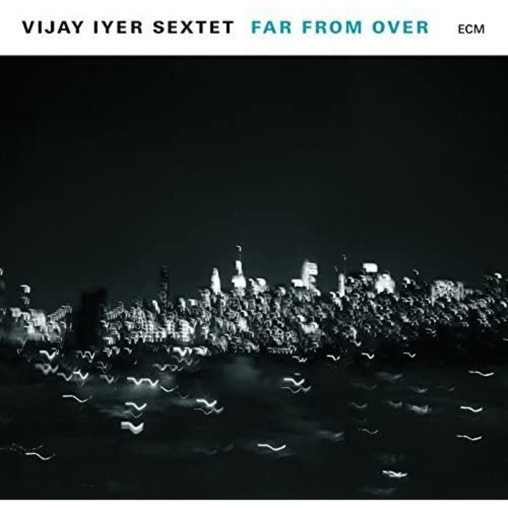 Vijay Iyer Sextet - Far From Over - Vinyl - Vinyl