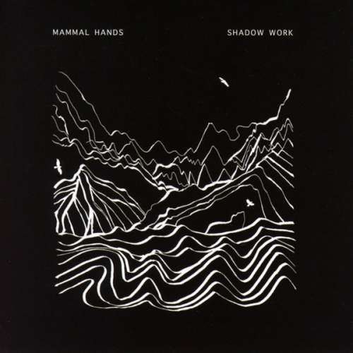 Mammal Hands - Shadow Work (CD)