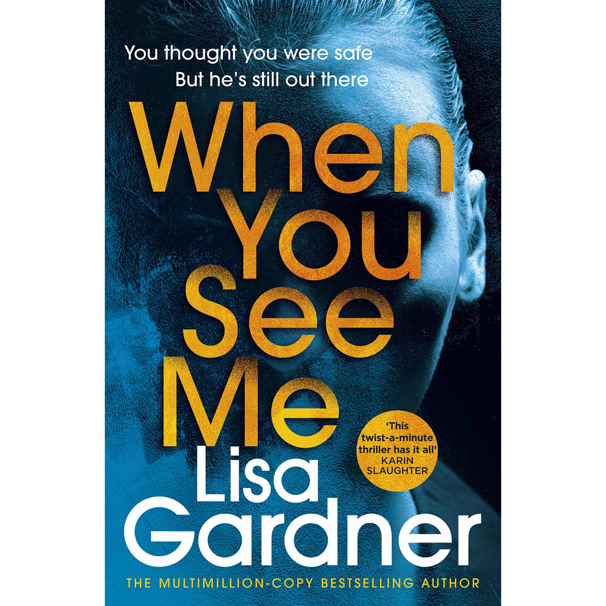 When You See Me - Lisa Gardner, editia 2020