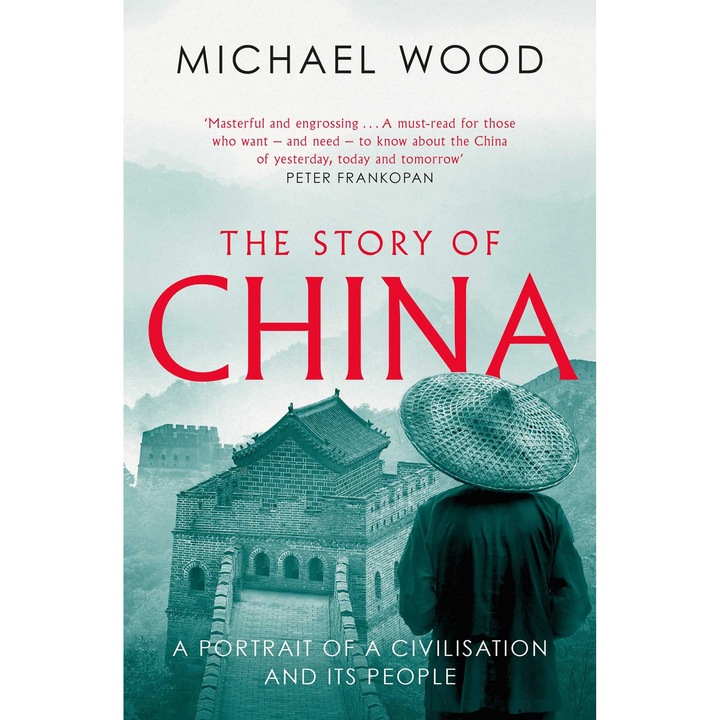 The Story of China - Michael Wood