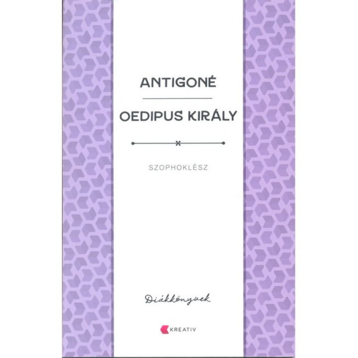 Szophoklész; Antigoné - Oedipus király