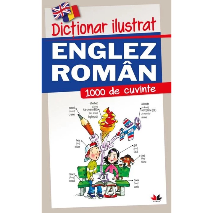 Dictionar ilustrat Englez-Roman. 1000 de cuvinte in limba Engleza