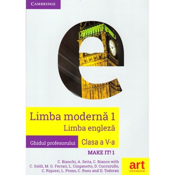 Limba Engleza. Clasa a V-a. Ghidul profesorului (Teacher's Book - Make it! 1) Limba Engleza. Clasa a V-a. Ghidul profesorului (Teacher's Book - Make it! 1)