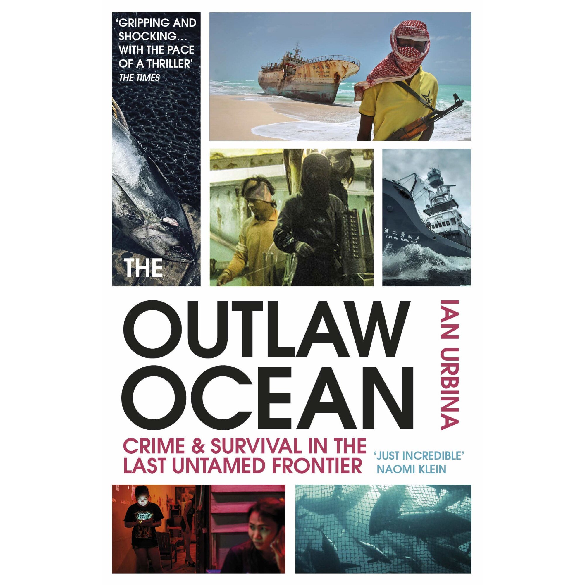 The Outlaw Ocean - Ian Urbina, ed 2020