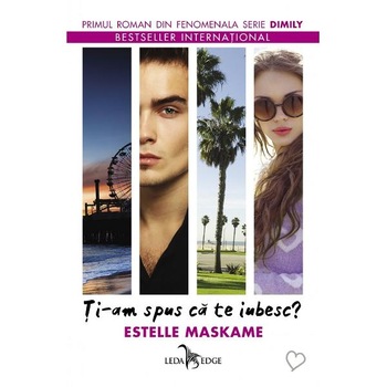 Ti-am spus ca te iubesc? - Estelle Maskame Ti-am spus ca te iubesc? - Estelle Maskame