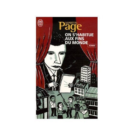 On S'Habitue Aux Fins Du Monde - Martin Page, editia 2007