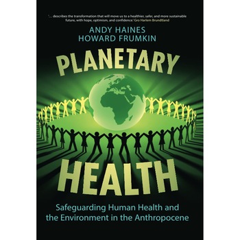 Planetary Health - Andy HainesHoward Frumkin Planetary Health - Andy HainesHoward Frumkin