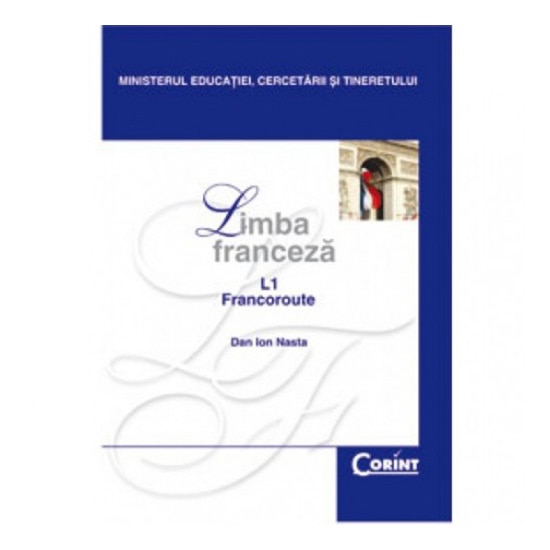 Manual Clasa a XII-a. Franceza L1 -2014 - Dan Ion Nasta