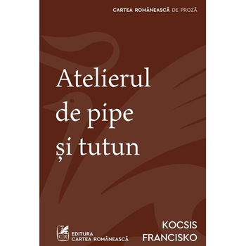 Atelierul de pipe si tutun, Kocsis Francisko Atelierul de pipe si tutun, Kocsis Francisko