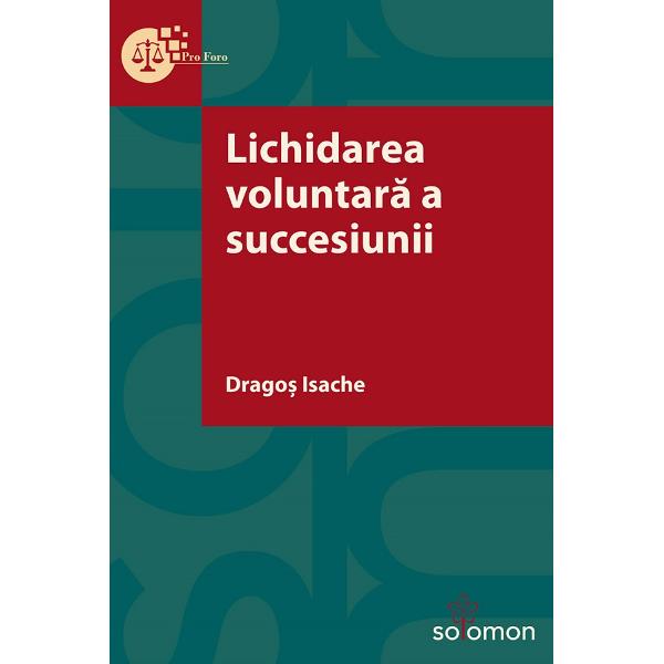 Lichidarea voluntara a succesiunii - Dragos Isache