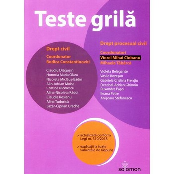 Teste grila. Drept civil. Drept procesual civil 2019 - Viorel M. Ciobanu, M. Tabarca Teste grila. Drept civil. Drept procesual civil 2019 - Viorel M. Ciobanu, M. Tabarca