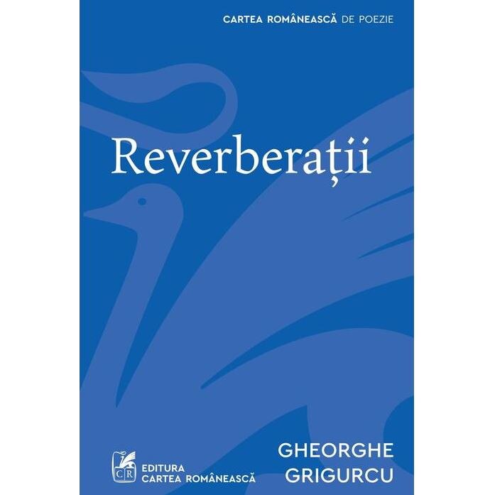Reverberatii, Gheorghe Grigurcu