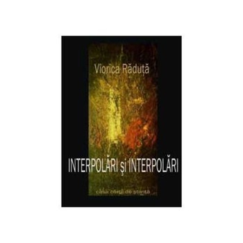 Interpolari si interpolari (eseuri), Viorica Raduta Interpolari si interpolari (eseuri), Viorica Raduta