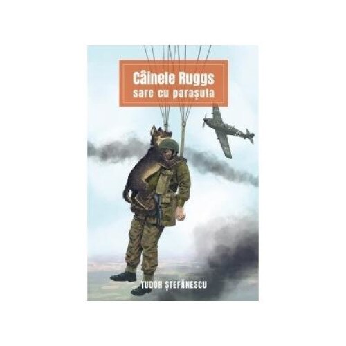 Cainele Ruggs sare cu parasuta, Tudor Stefanescu