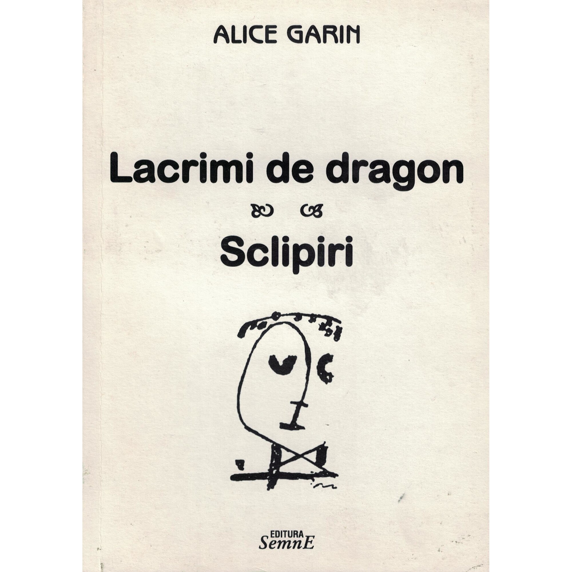 Lacrimi de dragon - Alice Garin