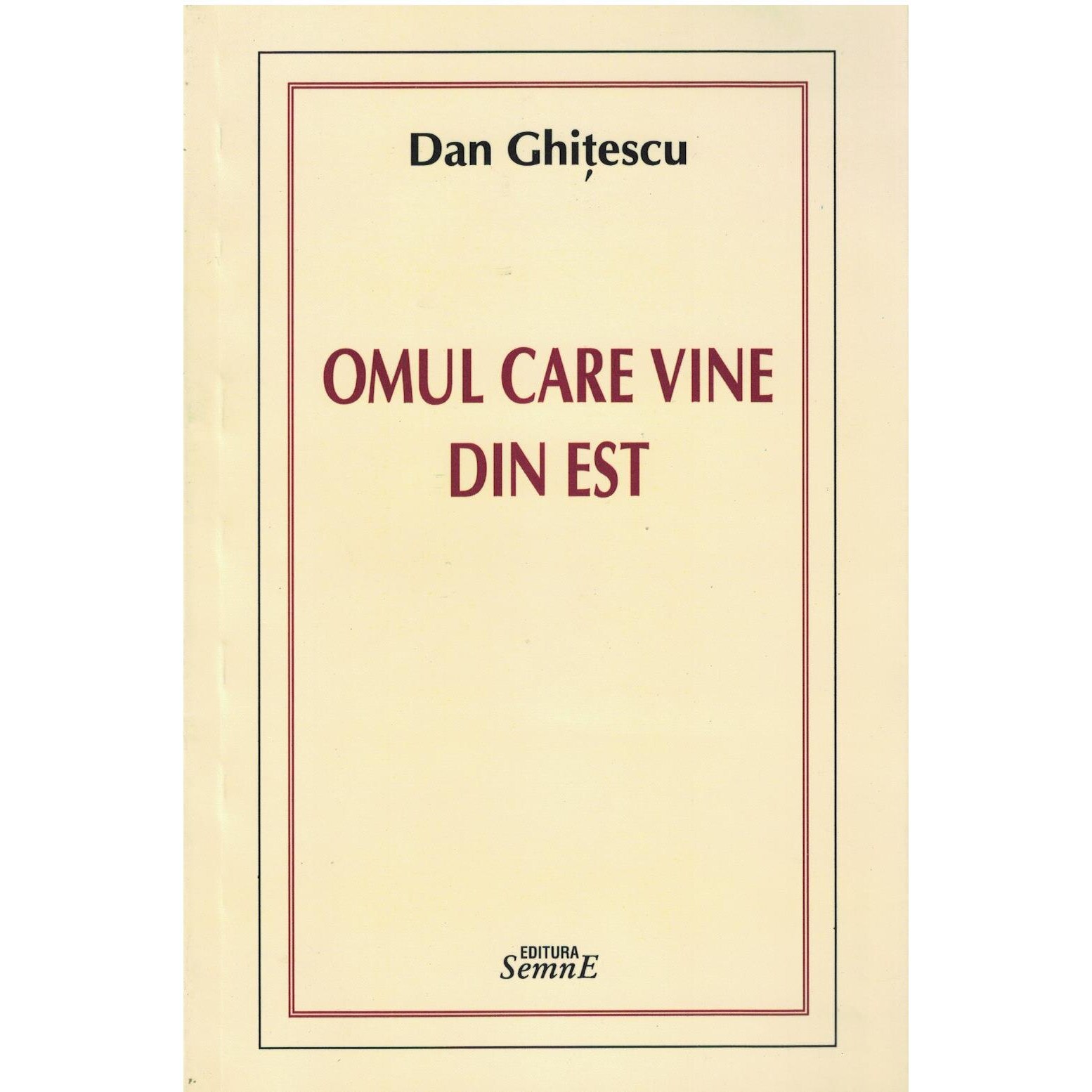 Omul care vine din est - Dan Ghitescu