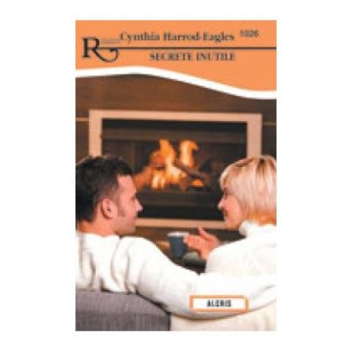 Secrete inutile, Cynthia Harrod-Eagles