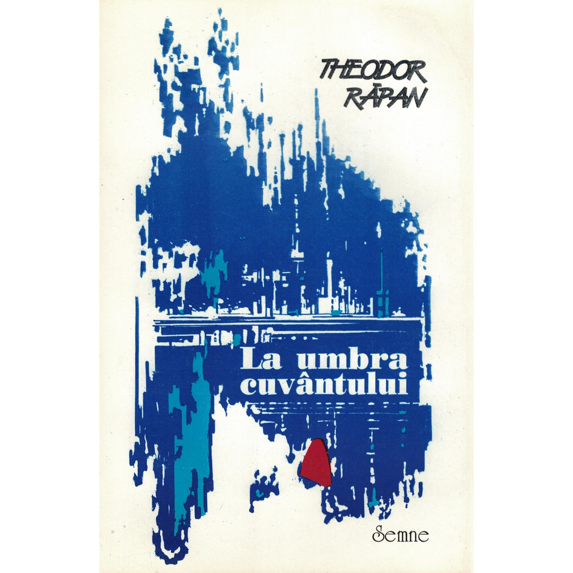 La umbra cuvantului - Theodor Rapan