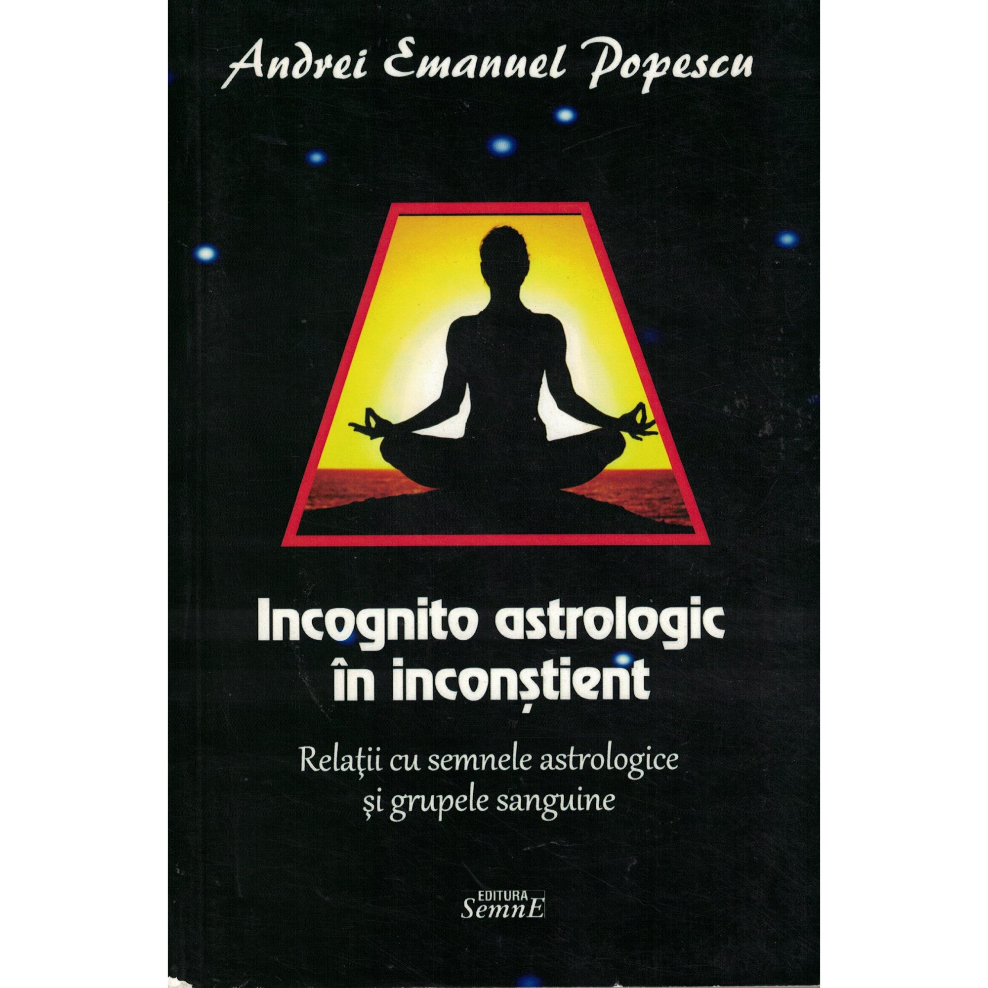 Incognito astrologic in inconstient - Andrei Emanuel Popescu