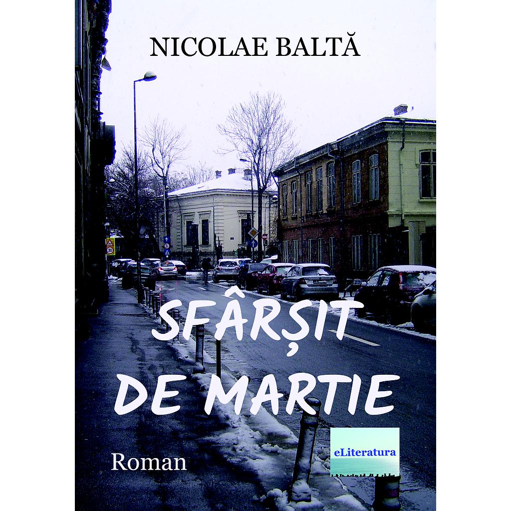 Sfarsit de martie. Roman de Nicolae Balta