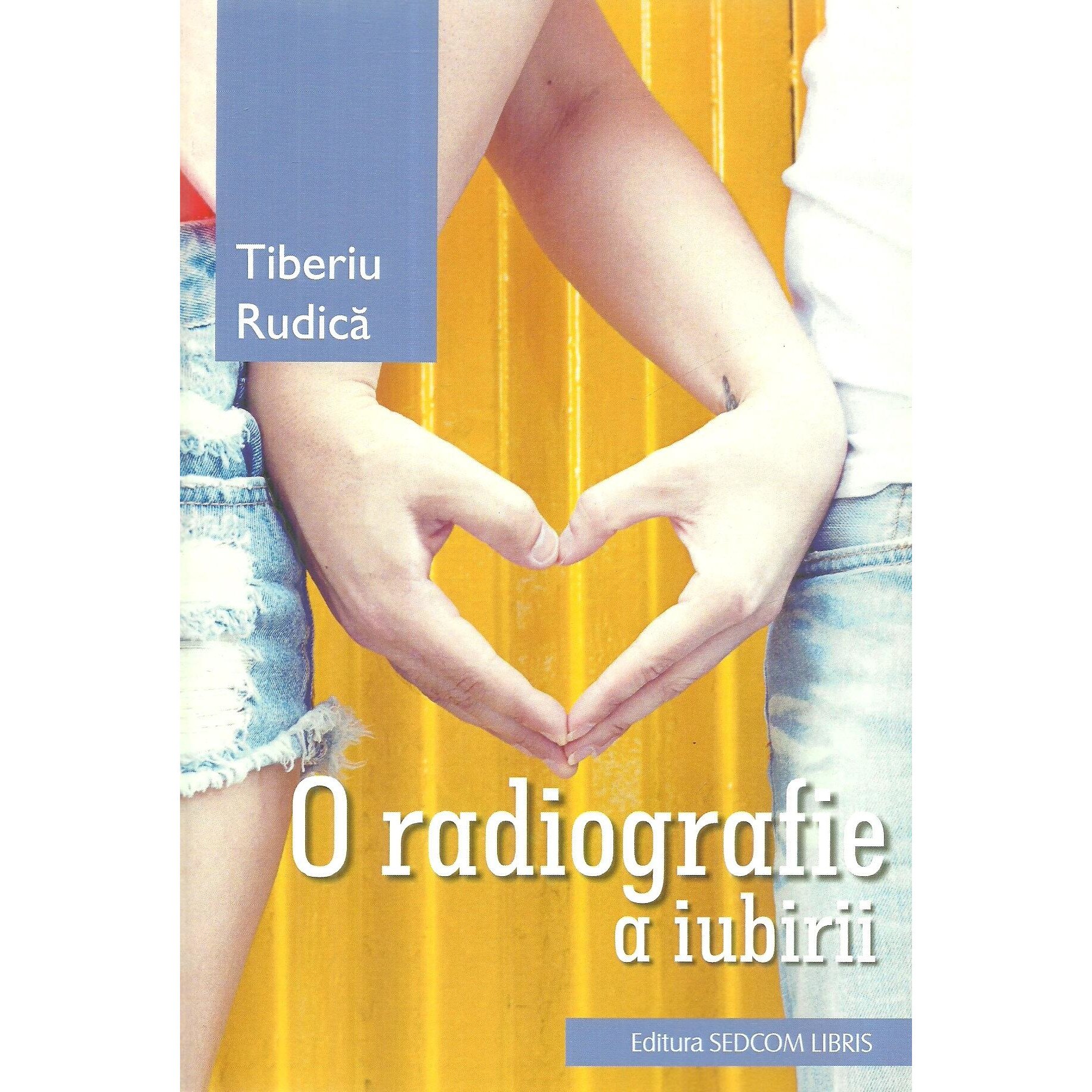 O radiografie a iubirii, Tiberiu Rudica