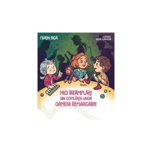 Mici intamplari din copilaria unor oameni remarcabili, Florin Bica