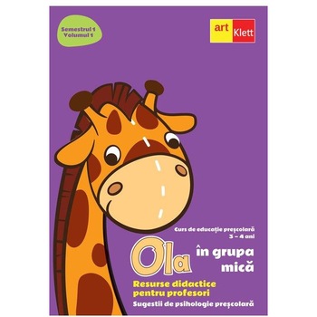 Ola in grupa mica. Resurse didactice pentru profesori. Volumul 1, semestrul 1. Sugestii de psihologie prescolara 3-4 ani Ola in grupa mica. Resurse didactice pentru profesori. Volumul 1, semestrul 1. Sugestii de psihologie prescolara 3-4 ani