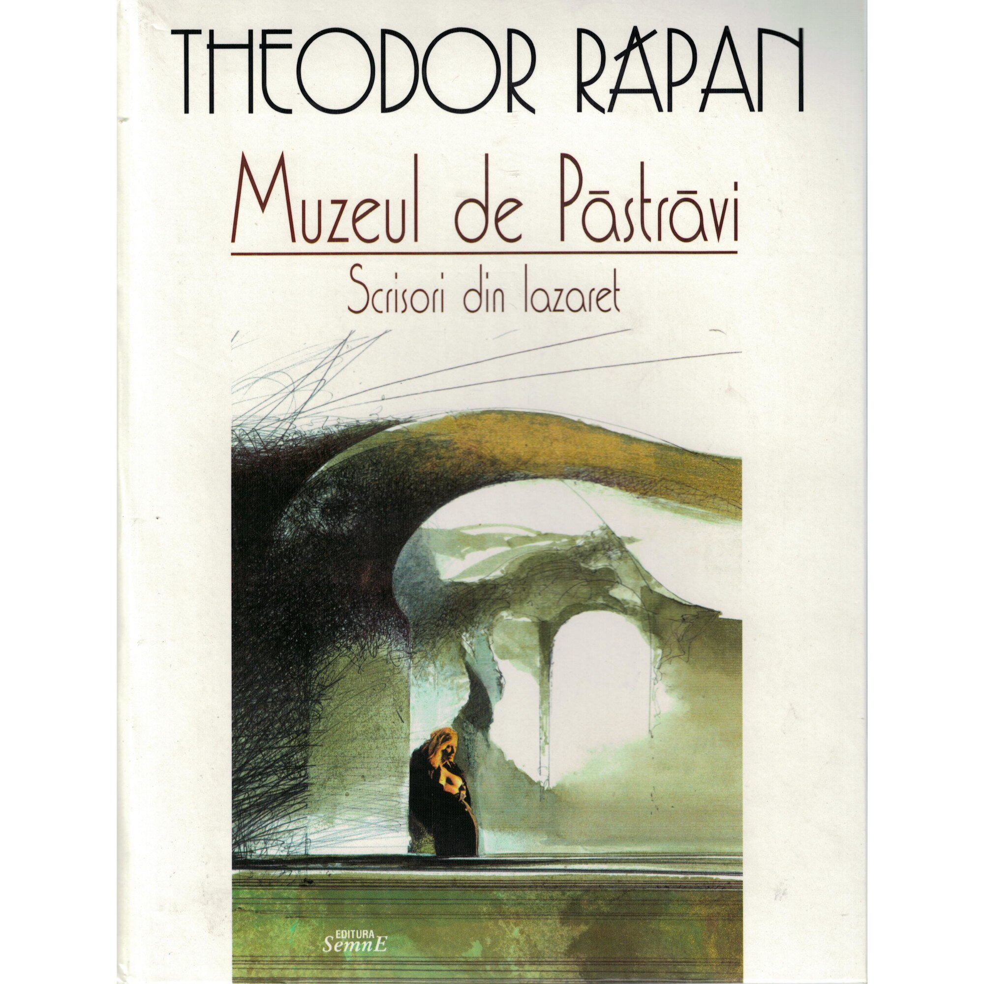 Muzeul de pastravi, scrisori din Lazaret - Theodor Rapan