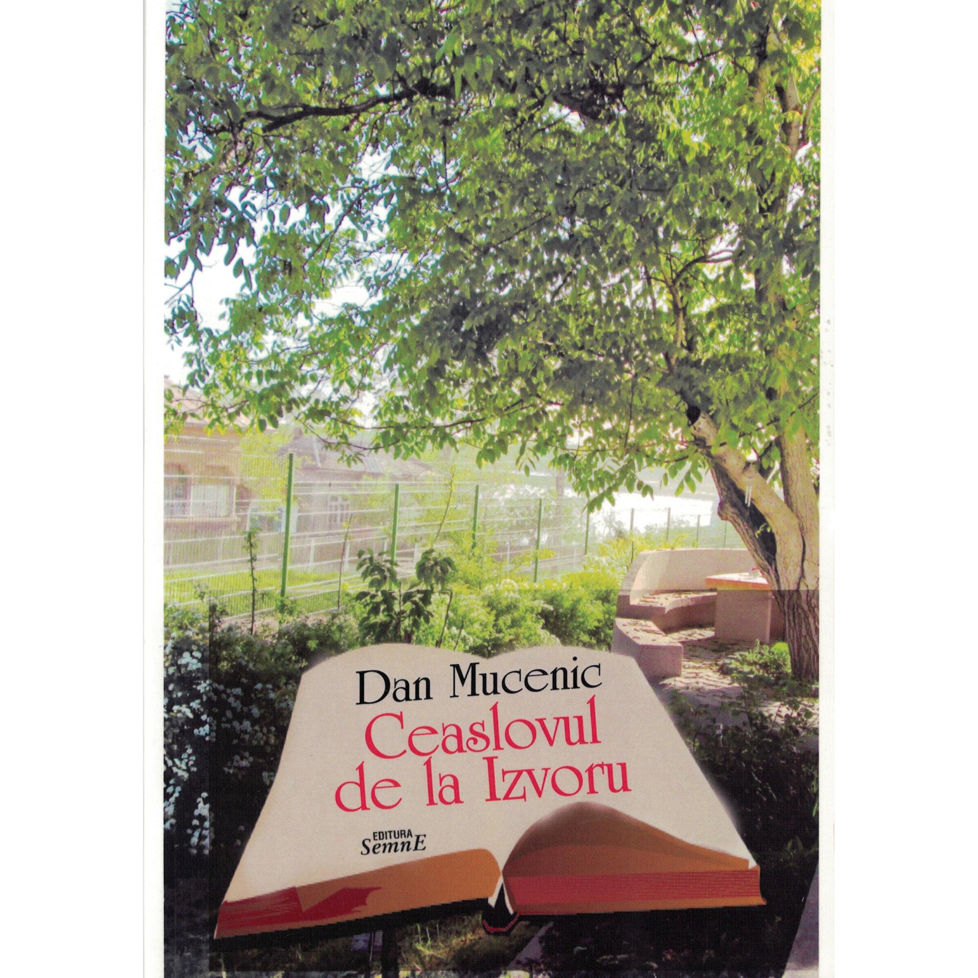 Ceaslovul de la Izvoru - Dan Mucenic