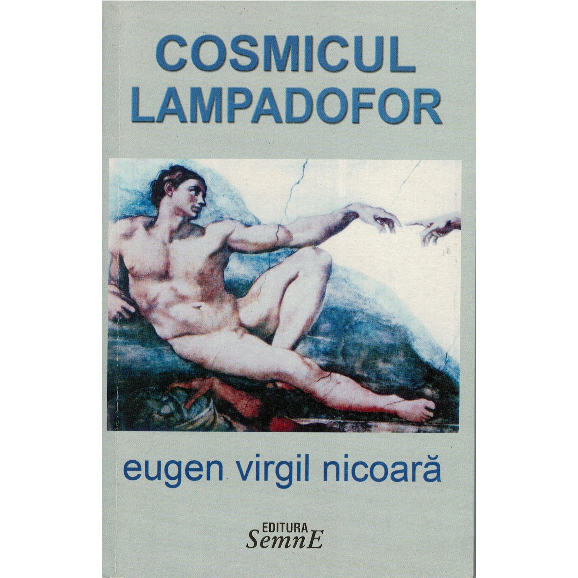 Cosmicul Lampadofor - Eugen Virgil Nicoara
