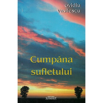 Cumpana sufletului - Ovidiu Vasilescu Cumpana sufletului - Ovidiu Vasilescu