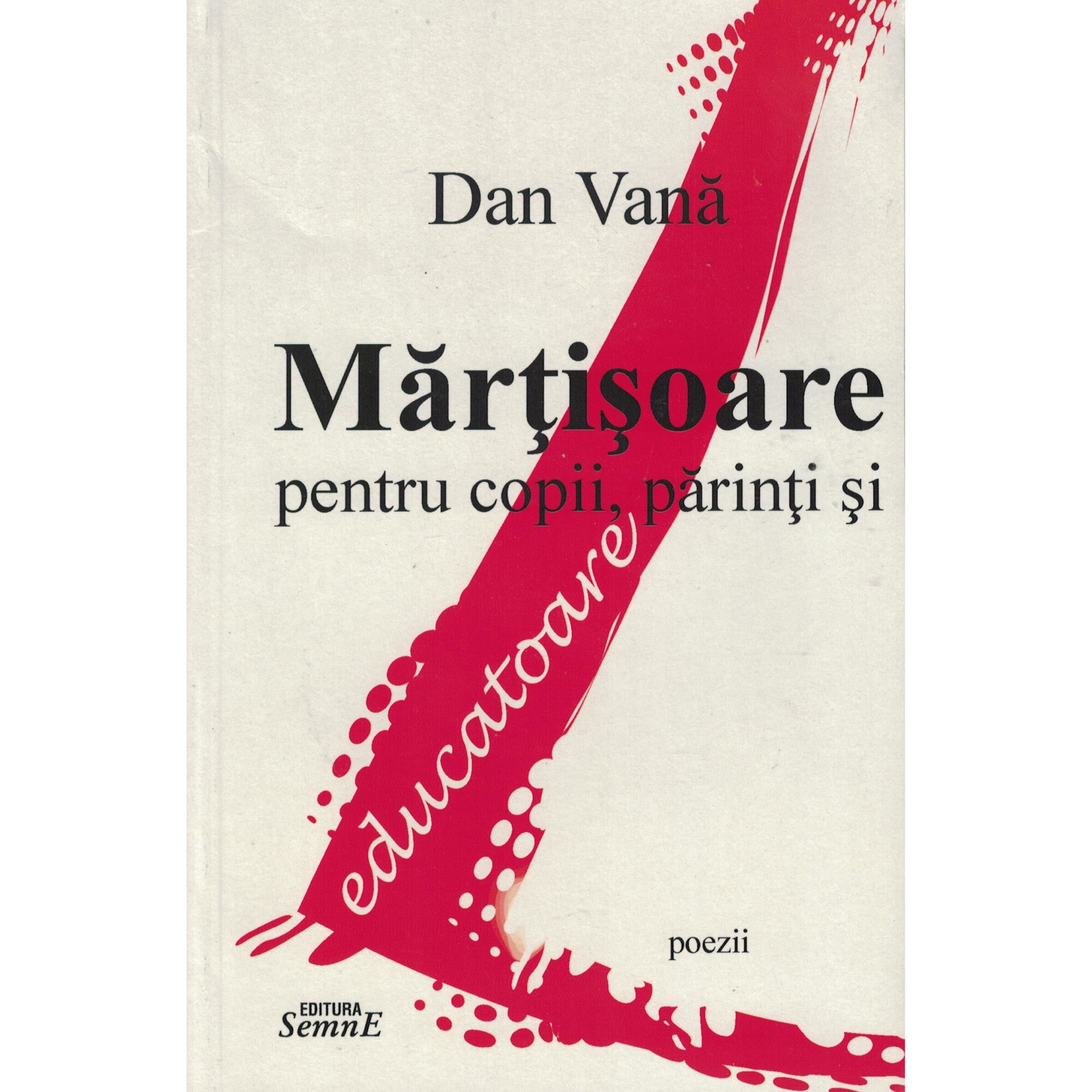 Martisoare pentru copii, parinti si educatoare - Dan Vana