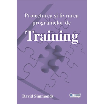 Proiectarea si livrarea programelor de training - autor - David Simmonds Proiectarea si livrarea programelor de training - autor - David Simmonds