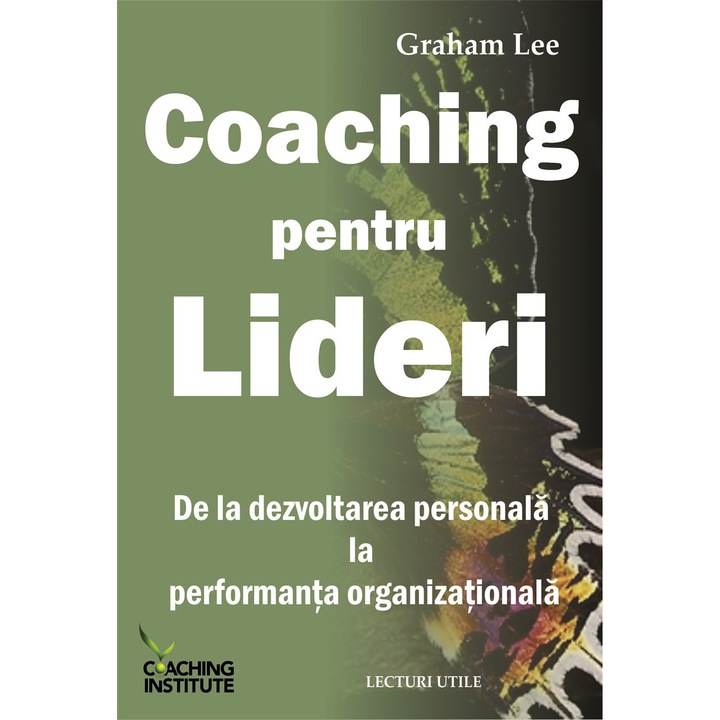 Coaching pentru lideri - autor - Graham Lee