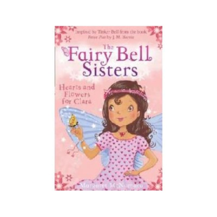 Fairy Bell Sisters: Hearts and Flowers for Clara, Margaret Mcnamara, Harper Collins Childrens Books