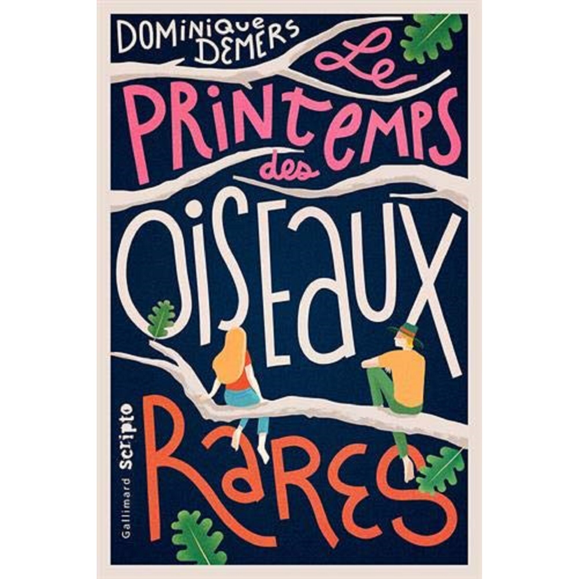 Le Printemps des oiseaux rares - Dominique Demers, ed 2021