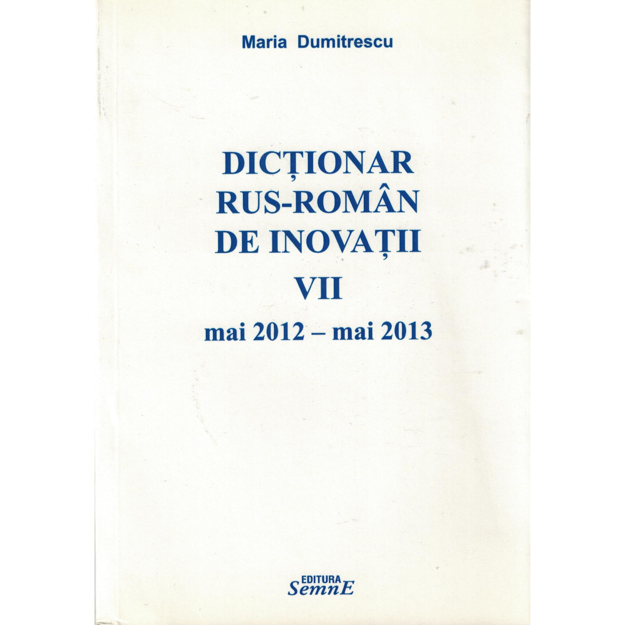 Dictionar rus-roman de inovatii VII mai 2012 - mai 2013 - Maria Dumitrescu