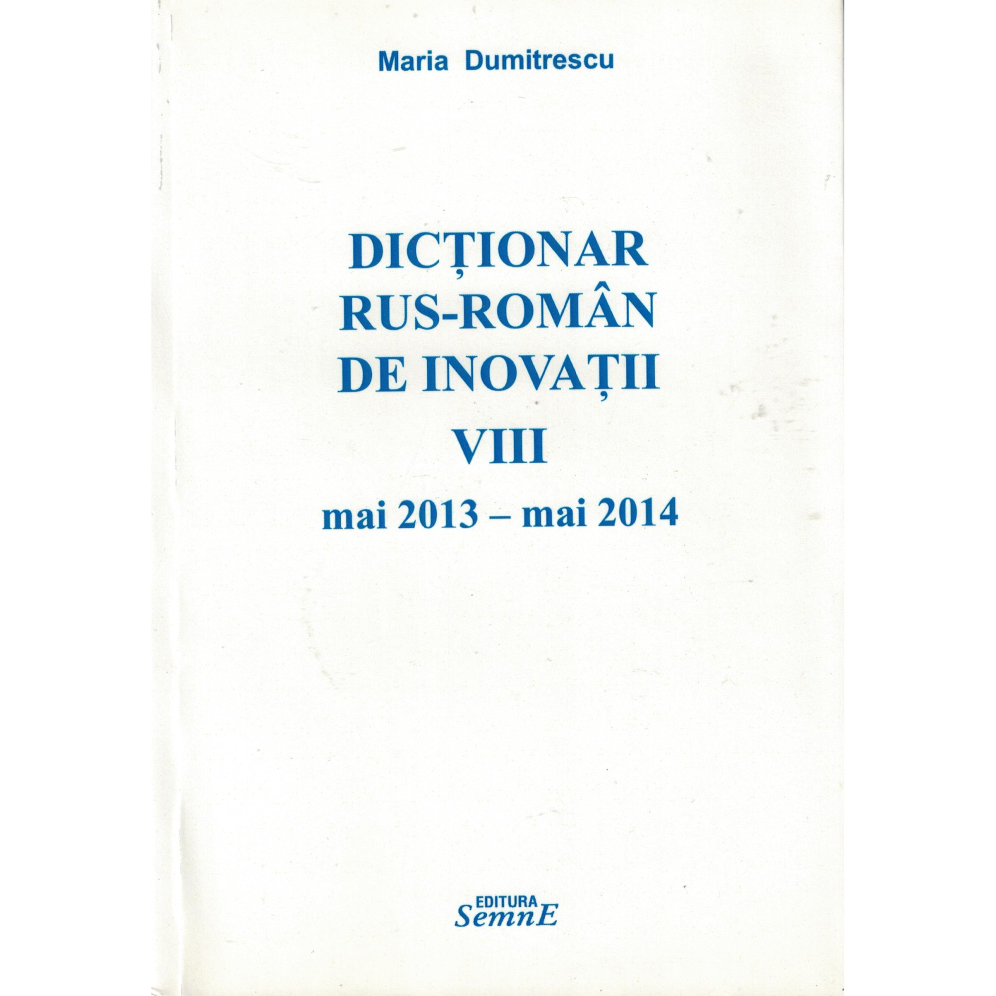 Dictionar rus-roman de inovatii VIII mai 2013 - mai 2014 - Maria Dumitrescu