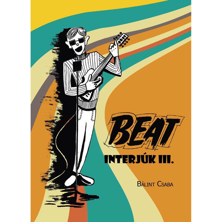 Bálint Csaba: Beatinterjúk III. (Könyv)