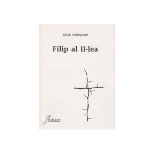 Filip al II-lea, Emile Verhaeren