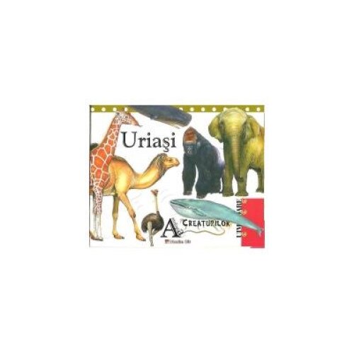 Antologia creaturilor uimitoare - Uriasi